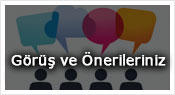 Görüş ve Önerileriniz